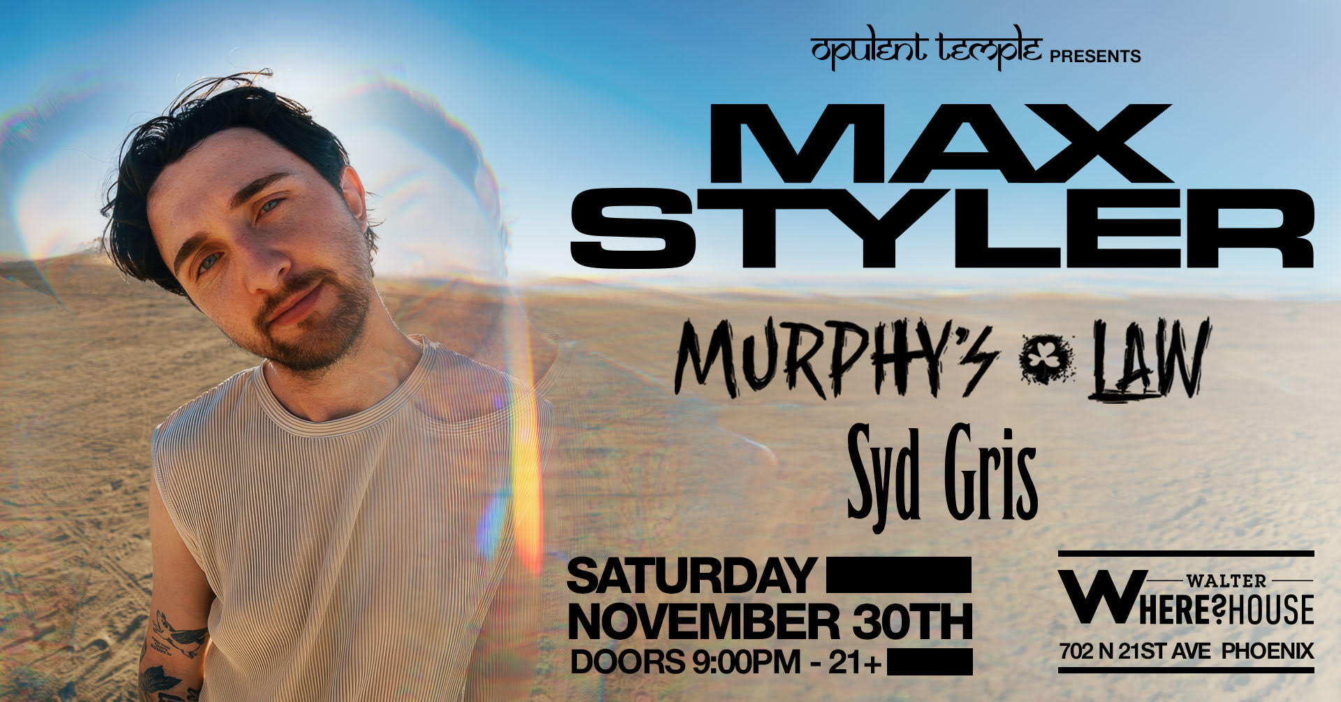 Opulent Temple: Max Styler, Murphy’s Law (UK & Syd Gris at Walter Where?House